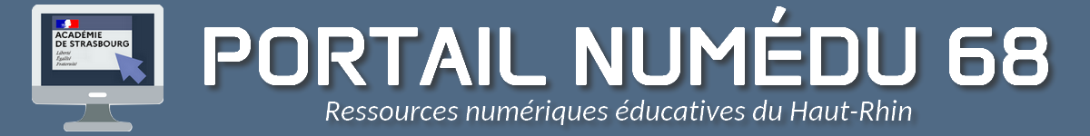PORTAIL NUMÉDU 68 - Ressources numériques éducatives du Haut-Rhin